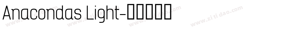 Anacondas Light字体转换